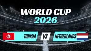 Kèo Hà Lan vs Tunisia – Nhận Định Bảng F World Cup 2026 Vòng 3