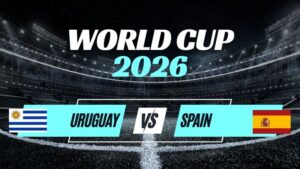 Kèo Tây Ban Nha vs Uruguay – Nhận Định Bảng H World Cup 2026 Vòng 3